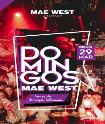 Discoteca Mae West Granada - Domingos 29 Marzo