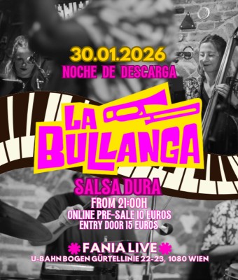 La Bullanga – Noche de Descarga  Salsa Dura in Vienna en --