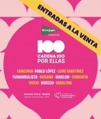 CADENA 100 Por Ellas en Madrid