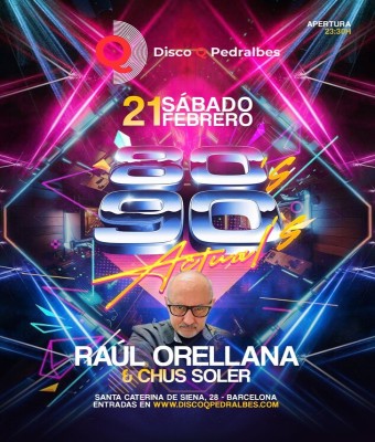 RAUL ORELLANA ESPECIAL 80 & 90 en Barcelona