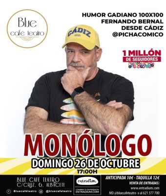domingo 26 OCTUBRE - HUMOR GADITANO 100% - FERNANDO BERNAL PICHACOMICO en Albacete