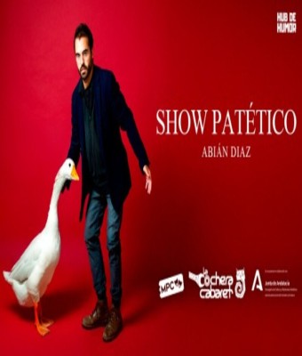 ABIÁN DÍAZ "SHOW PATÉTICO" en Málaga