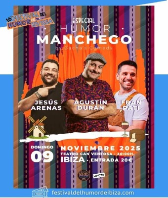 Especial HUMOR MANCHEGO - Festival del Humor de EIVISSA en Balears, Illes