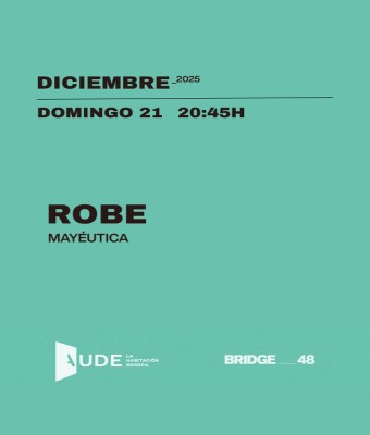 Robe, Mayéutica · SESIÓN DE ESCUCHA en Barcelona