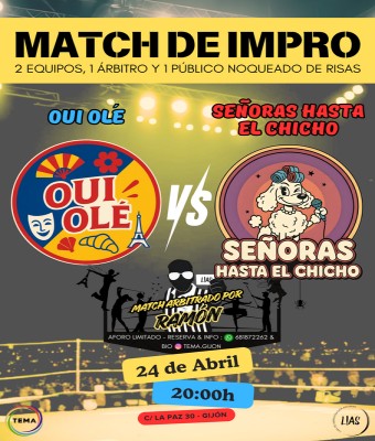 MATCH DE IMPRO L!AS : OUI OLÉ -VS- SEÑORAS HASTA EL CHICHO en Asturias