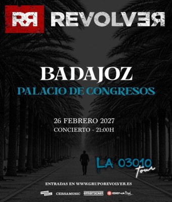 CONCIERTO REVOLVER - BADAJOZ - PALACIO DE CONGRESOS -  VIERNES 26 DE FEBRERO