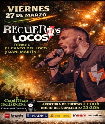 Recuerdos Locos - Tributo El Canto del Loco y Dani Martin en Madrid