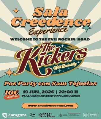 THE KICKERS + Pos Party con SAM TEJUELAS en SALA CREEDENCE - Zaragoza