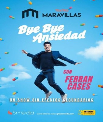 Bye Bye Ansiedad - Ferran Cases en Madrid