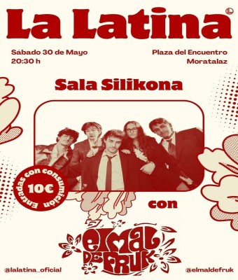 La Latina + El Mal de Fruk - Sala Silikona en Madrid
