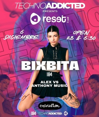 06.12.2025  TechnoAddicted Presents : BIXBITA  en Zaragoza