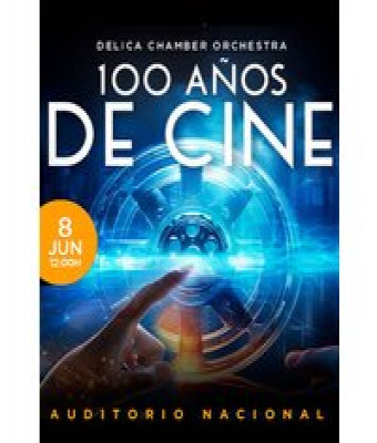 100 Años de Cine en Madrid - Auditorio Nacional de Madrid