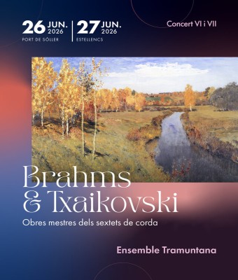 Sextets: Brahms i Txaikovski - Ensemble Tramuntana (Port de Sóller) en Balears, Illes