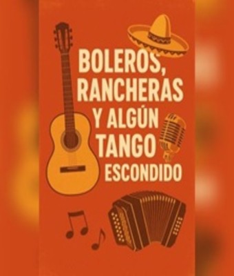 Boleros, rancheras y algún tango.. - Espacio Broadway en MADRID