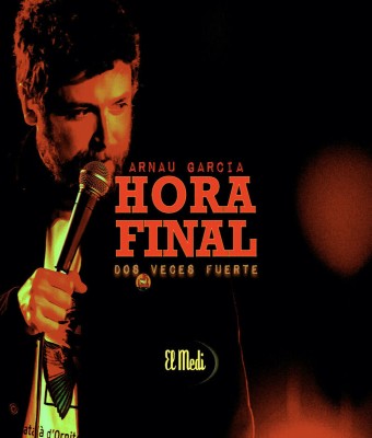Arnau Garcia: HORA FINAL - DOS VECES FUERTE (BCN) en Barcelona