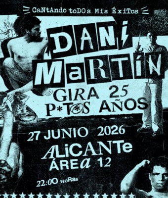 Dani Martín - Gira 25 P*t*s Años en Alicante/Alacant