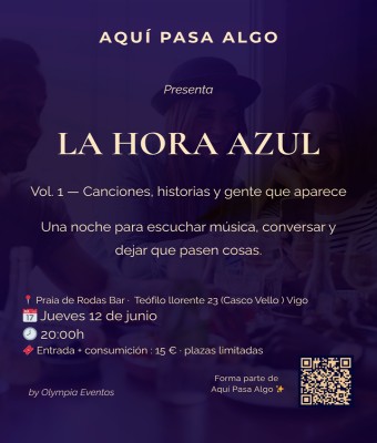 LA HORA AZUL · Vol. 1 Canciones, historias y gente que aparece - by Olympia Eventos Vigo en Pontevedra