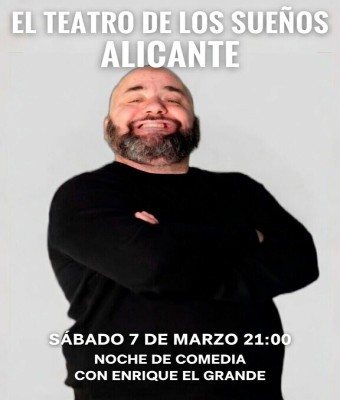 MONÓLOGO EN EL TEATRO DE LOS SUEÑOS ALICANTE, CON ENRIQUE EL GRANDE en Alicante/Alacant