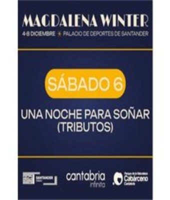 Una Noche Para Soñar: Tributos - Magdalena Winter 2025 en Cantabria