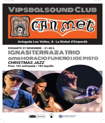 IGNASI TERRAZA TRIO & HORACIO FUMERO I JOE PISTO 'CHRISTMAS JAZZ' en Girona