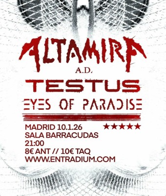 ALTAMIRA A.D. + TESTUS + EYES OF PARADISE en Madrid