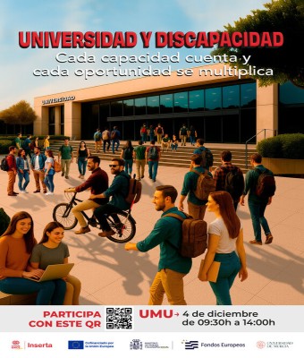 UNIVERSIDAD Y DISCAPACIDAD: CADA CAPACIDAD CUENTA Y CADA OPORTUNIDAD SE MULTIPLICA - UMU en Murcia