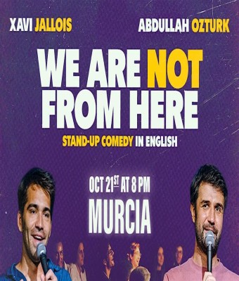 We are NOT From Here: Live in Murcia - One Time Only