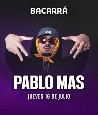 BACARRÁ X PABLO MAS - 16 DE JULIO - JUEVES en Valencia