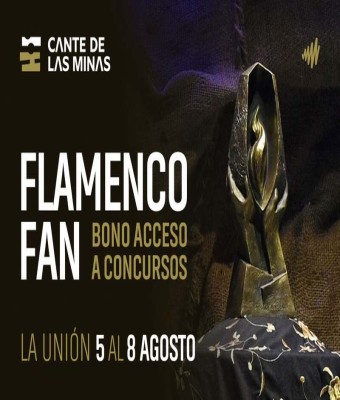 BONO Flamenco Fan (3 Semis+Final) - Cante de las Minas en La Unión