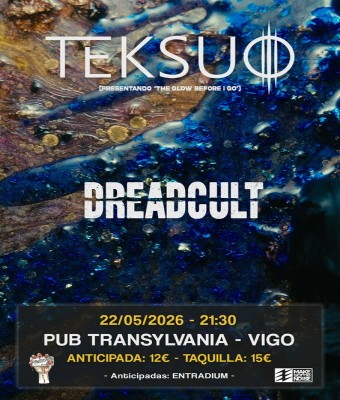 TEKSUO + DREADCULT en Pontevedra