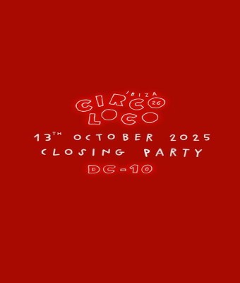 Circoloco Ibiza - Closing Party