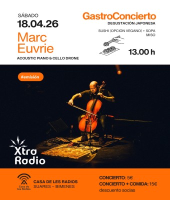 Gastroconcierto: Marc Euvrie Acoustic Piano & Cello drone en Asturias