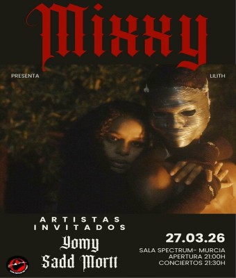 MIXXY PRESENTA "LILITH" EN SALA SPECTRUM en Murcia