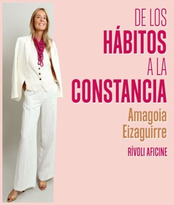 AMAGOIA EIZAGUIRRE | DE LOS HÁBITOS A LA CONSTANCIA en Illes Balears
