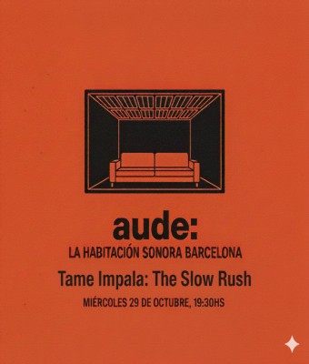 Tame Impala: The Slow Rush · AUDE: La habitación sonora en Barcelona