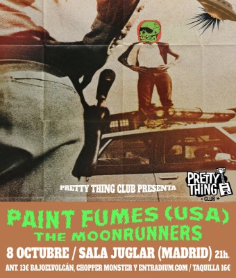 PAINT FUMES (USA) y THE MOONRUNNERS en Sala Juglar (Madrid)