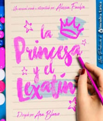 La Princesa y el Lexatín - Espacio Gran Vía en MADRID