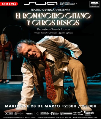 "EL ROMANCERO GITANO Y OTROS DESEOS" Teatro Guirigai en Bizkaia