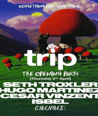 Trip Opening: Seth Troxler, Hugo Martinez, Cesar Vinzent, Isbel en Ibiza