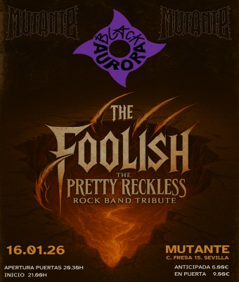 THE FOOLISH + BLACK AURORA en Sevilla