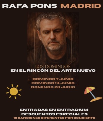 Rafa Pons en MADRID - Los Domingos en El Rincón del Arte Nuevo en Barcelona