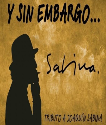 Y SIN EMBARGO... (Tributo a Joaquín Sabina) en Balears, Illes