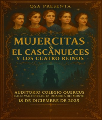 Mujercitas y el Cascanueces y los 4 reinos en Madrid