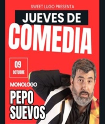 Jueves de comedia - Pepo Suevos en LUGO