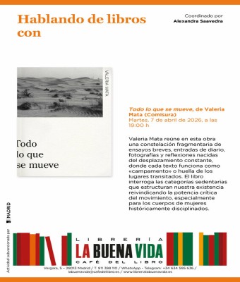 Hablando de libros con Alexandra Saavedra. 'Todo lo que se mueve', de Valeria Mata (Comisura) en Madrid