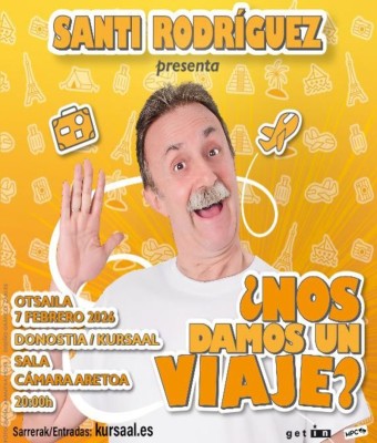 SANTI RODRIGUEZ "¿NOS DAMOS UN VIAJE?" en Guipúzcoa