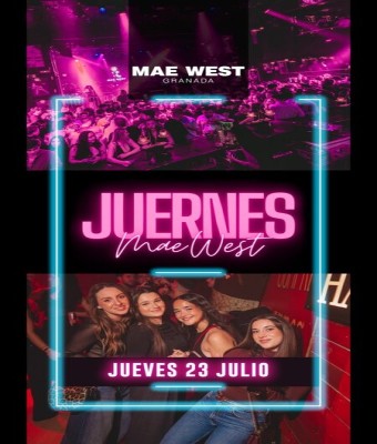 Discoteca Mae West Granada - Juernes de Mae West 23 Julio