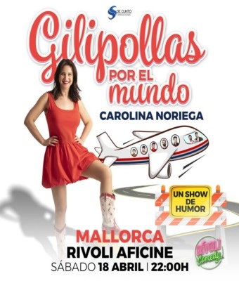 CAROLINA NORIEGA | GILIPOLLAS POR EL MUNDO en Illes Balears