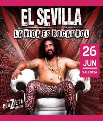 EL SEVILLA - LA VIDA ES ROCANROL en Valencia