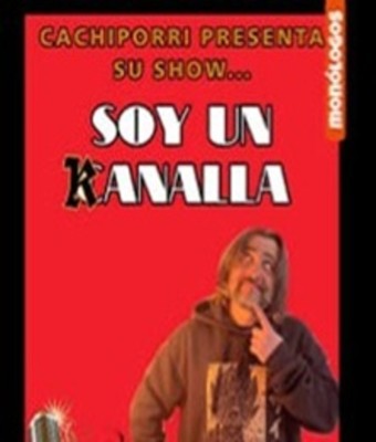 Cachiporri - Soy un Kanalla en MADRID